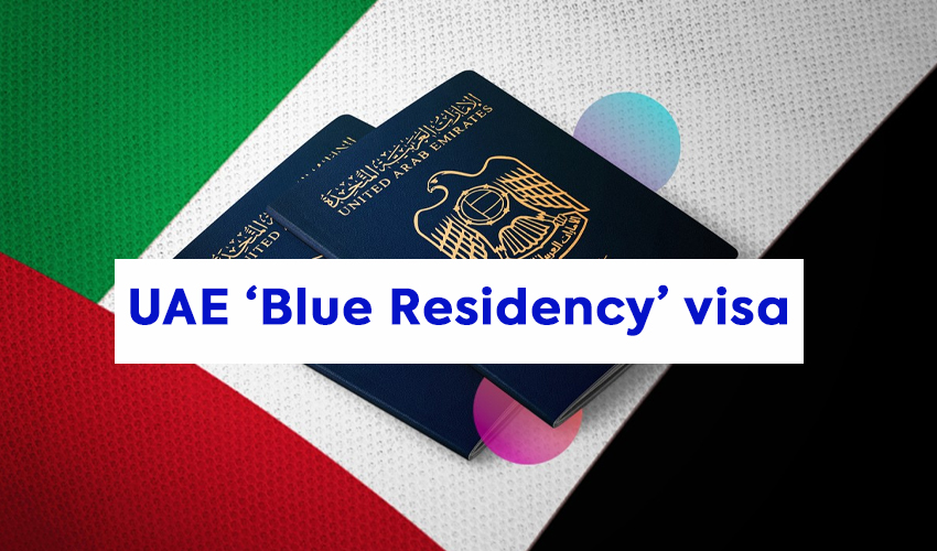 UAE’s ‘Blue Residency’ visa: application process and eligibility guide